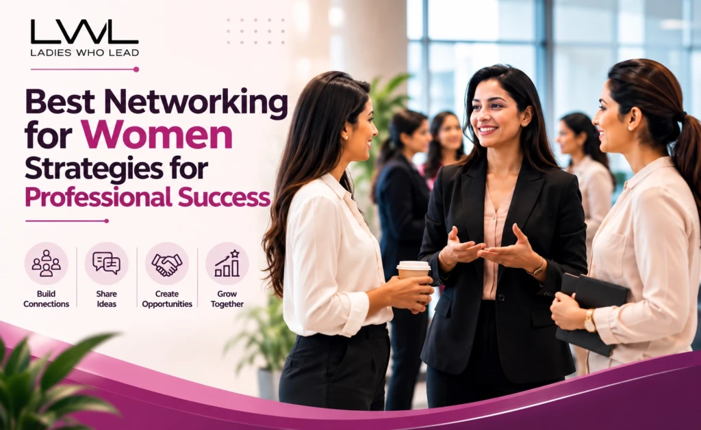 Best Networking for Women Strategies for Professional Success