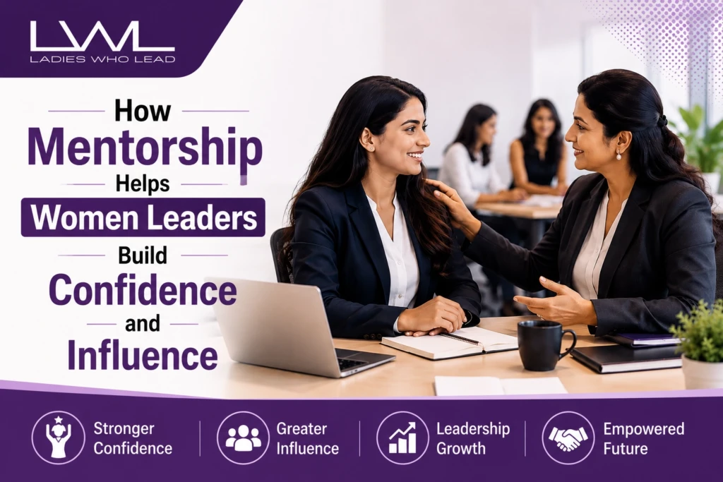 How Mentorship Helps Women Leaders Build Confidence and Influence