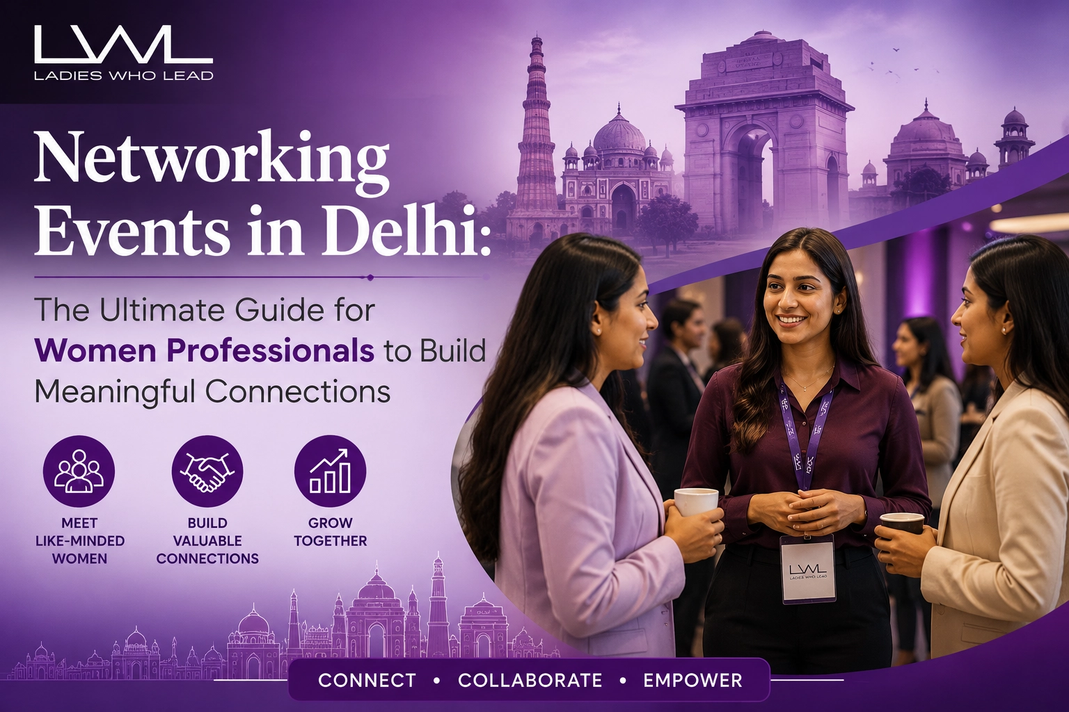 Networking Events in Delhi: The Ultimate Guide for Women Professionals to Build Meaningful Connections