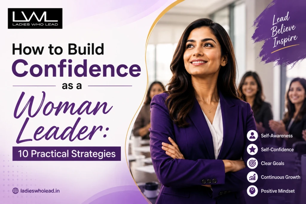 How to Build Confidence as a Woman Leader: 10 Practical Strategies